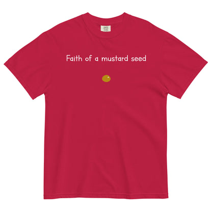 "Faith of a Mustard Seed" white font Tee