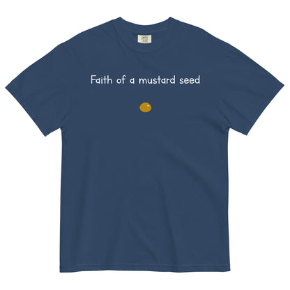 "Faith of a Mustard Seed" white font Tee