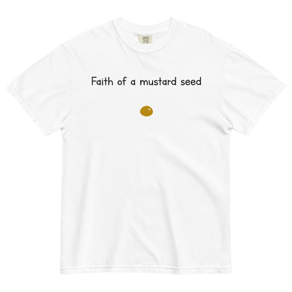 "Faith of a Mustard Seed" black font Tee